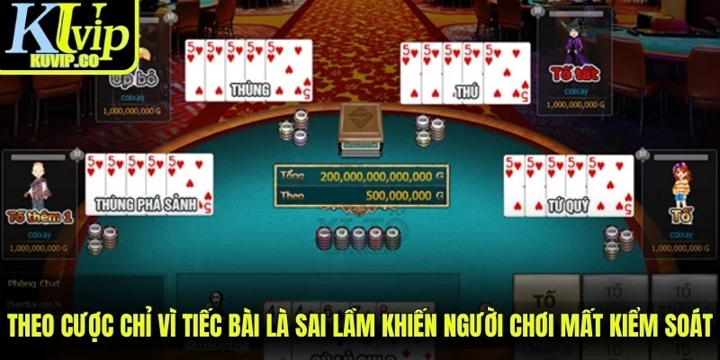 Theo cược chỉ vì tiếc bài là sai lầm khiến người chơi mất kiểm soát 