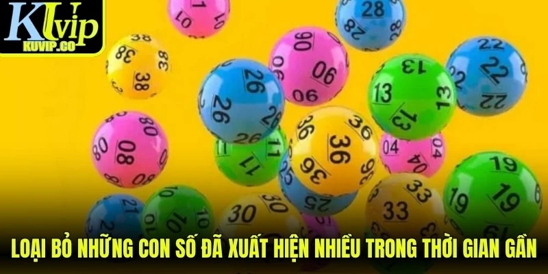 Loại bỏ những con số đã xuất hiện nhiều trong thời gian gần