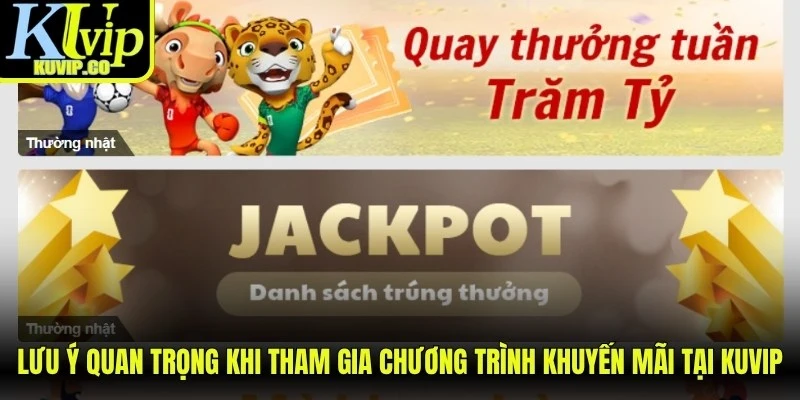 Lưu ý quan trọng khi tham gia chương trình khuyến mãi tại KUVIP