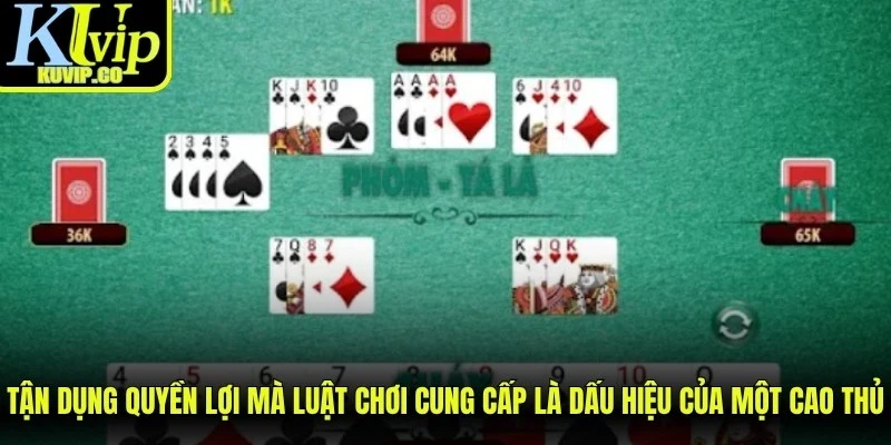Tận dụng tối đa quyền lợi mà luật chơi cung cấp là dấu hiệu của một cao thủ