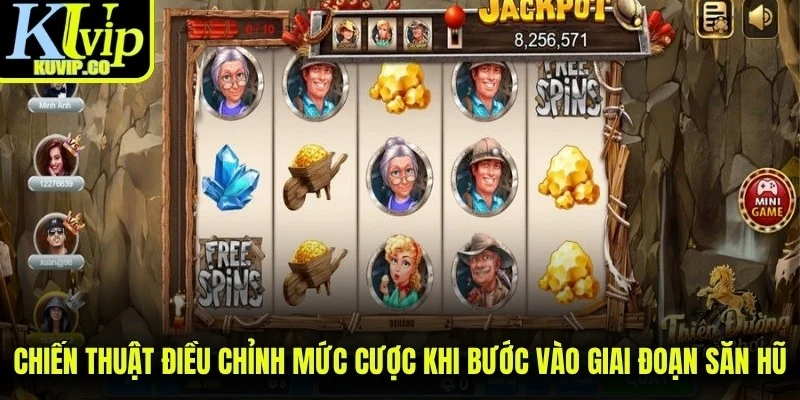 Chiến thuật điều chỉnh mức cược khi bước vào giai đoạn săn hũ
