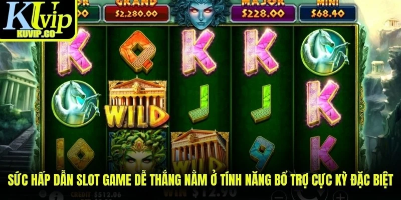Sức hấp dẫn Slot game dễ thắng nằm ở tính năng bổ trợ cực kỳ đặc biệt